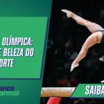 Ginástica Olímpica: desafios e beleza do esporte