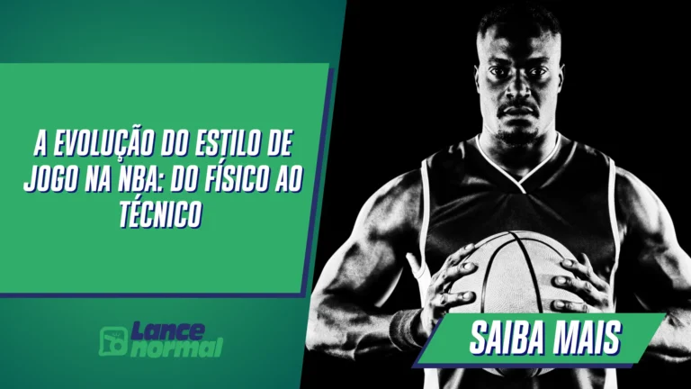 A evolução do estilo de jogo na NBA: do físico ao técnico
