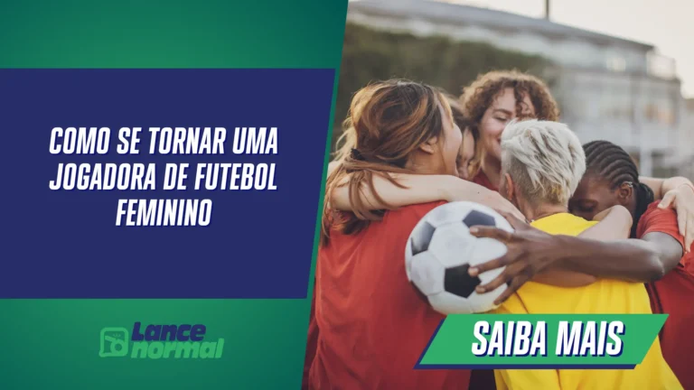 Como se tornar uma jogadora de futebol feminino