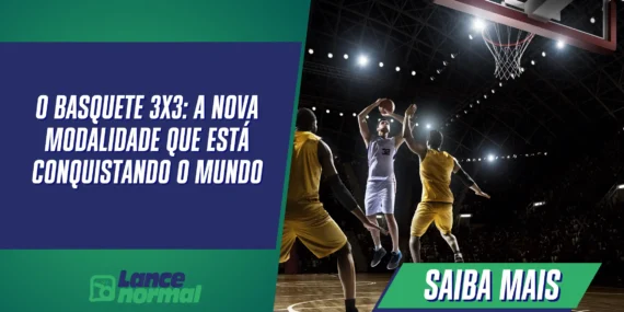 O basquete 3×3: a nova modalidade que está conquistando o mundo