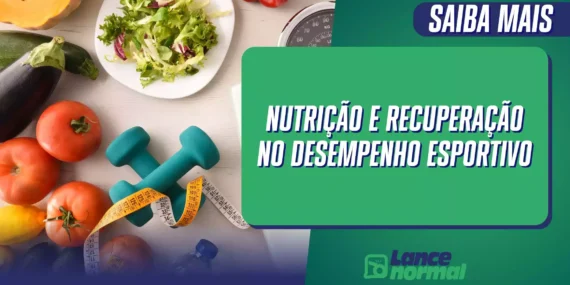 Nutrição e recuperação no desempenho esportivo