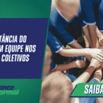 A importância do trabalho em equipe nos esportes coletivos