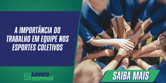 A importância do trabalho em equipe nos esportes coletivos
