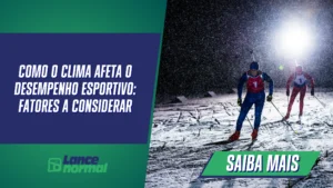 Como o clima afeta o desempenho esportivo: fatores a considerar