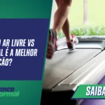 Corrida ao ar livre vs esteira: qual é a melhor opção?
