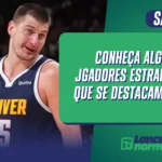 Conheça alguns jgadores estrangeiros que se destacam na NBA