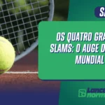 Os quatro Grand Slams do tênis: O Auge do Tênis Mundial
