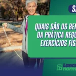 Quais são os benefícios da prática regular de exercícios físicos?