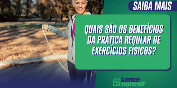 Quais são os benefícios da prática regular de exercícios físicos?