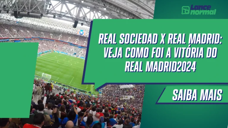 Real sociedad x Real madrid: como foi a vitória do Real Madrid