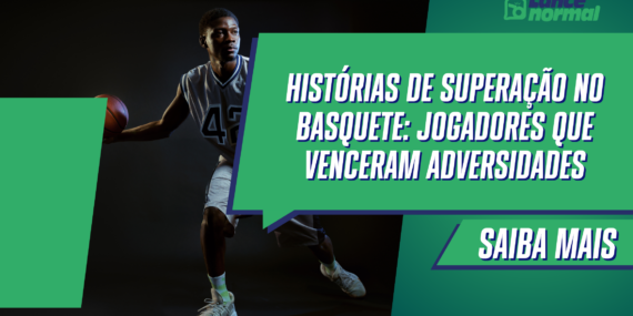 Histórias de superação no basquete: Jogadores que venceram adversidades