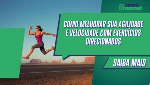 Como melhorar sua agilidade e velocidade com exercícios direcionados