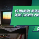 Os melhores documentários sobre esportes para assistir