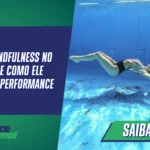 O que é mindfulness no esporte e como ele aumenta a performance