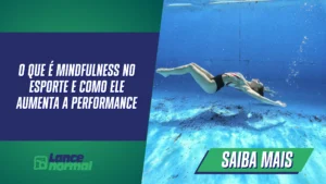 O que é mindfulness no esporte e como ele aumenta a performance