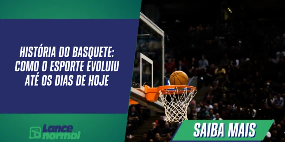 História do Basquete: Como o Esporte Evoluiu até os Dias de Hoje
