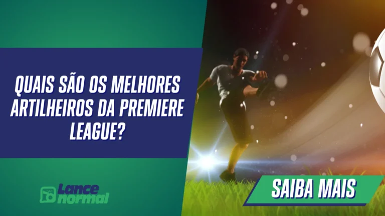 Quais são os melhores artilheiros da Premiere League?
