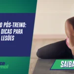 Alongamento Pós-Treino: Técnicas e Dicas para Evitar Lesões