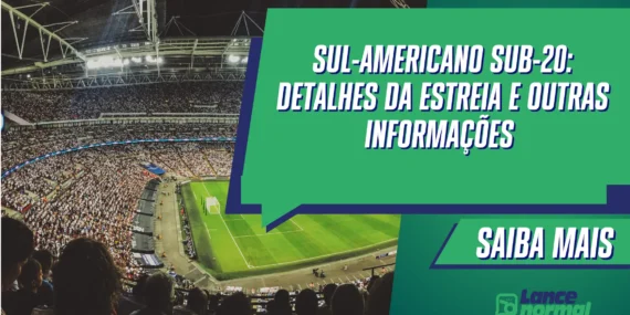 Sul-Americano Sub-20: Detalhes da Estreia e Outras Informações