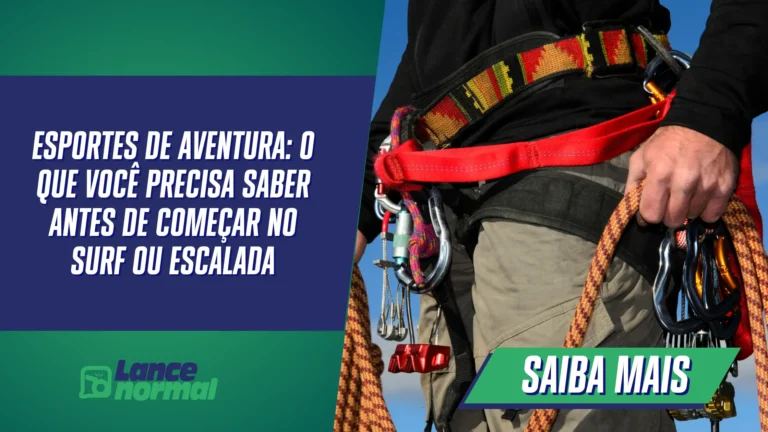 Esportes de Aventura: o que você precisa saber antes de começar no surf ou escalada