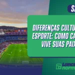 Diferenças Culturais no Esporte: Como Cada País Vive suas Paixões