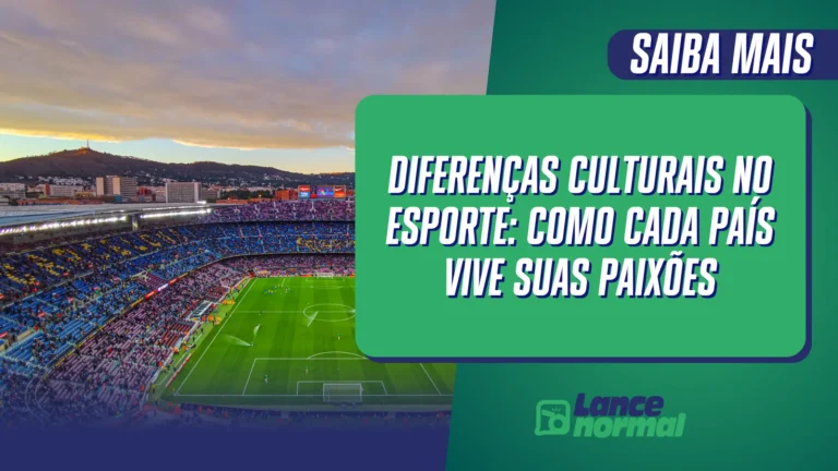 Diferenças Culturais no Esporte: Como Cada País Vive suas Paixões