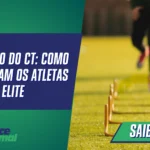 Por Dentro do CT: Como se Preparam os Atletas de Elite