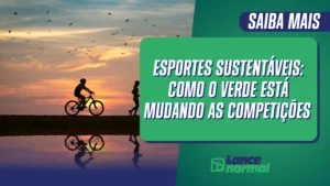 Esportes Sustentáveis: Como o Verde está Mudando as Competições