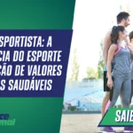 Dia do Esportista: A Importância do Esporte na Formação de Valores e Hábitos Saudáveis
