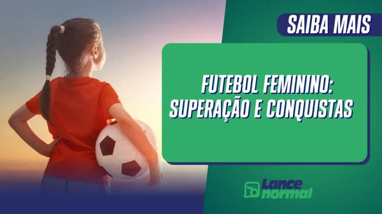 Futebol Feminino: Superação e Conquistas