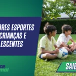 Os Melhores Esportes para Crianças e Adolescentes