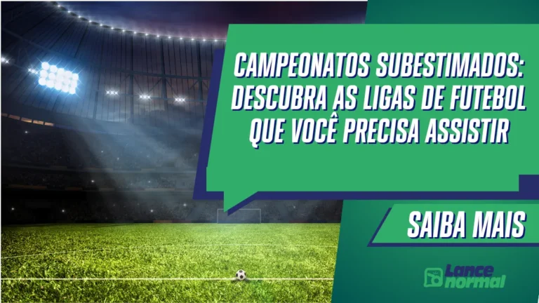 Campeonatos Subestimados: Descubra as Ligas de Futebol que Você Precisa Assistir