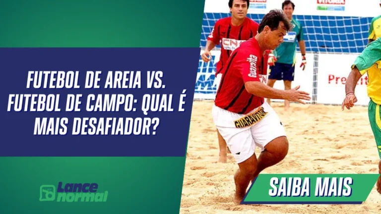Futebol de Areia vs. Futebol de Campo: Qual é Mais Desafiador?