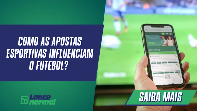 Como as Apostas Esportivas Influenciam o Futebol?
