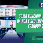 Como Funciona o Draft da NBA e Seu Impacto nas Franquias