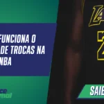 Como Funciona o Mercado de Trocas na NBA