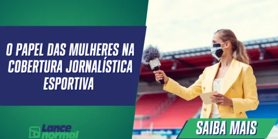 O Papel das Mulheres na Cobertura Jornalística Esportiva
