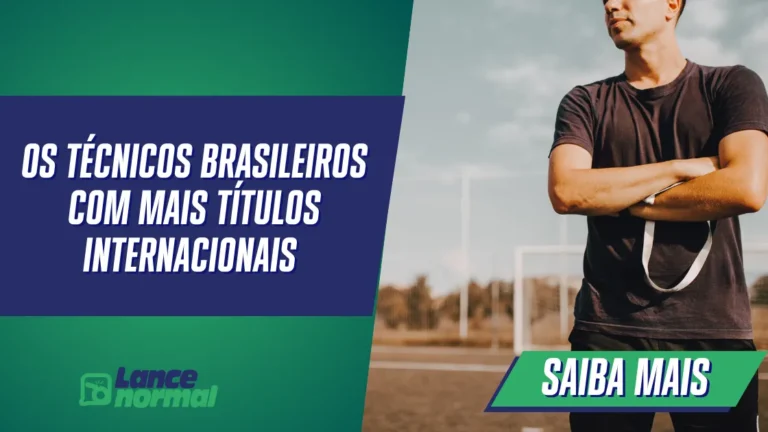 Os Técnicos Brasileiros com Mais Títulos Internacionais