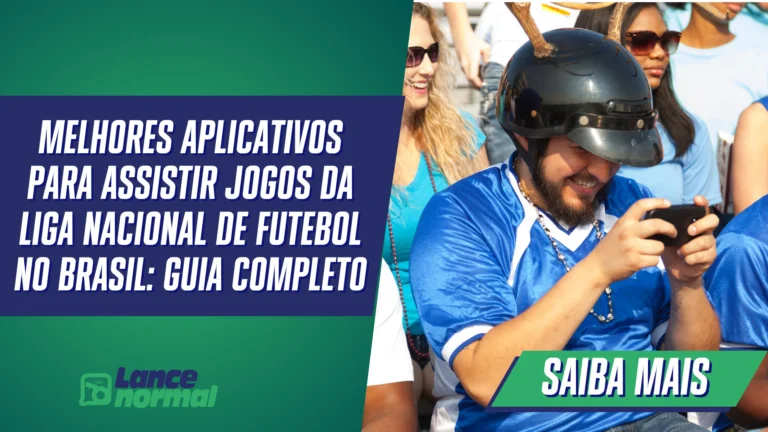 Melhores Aplicativos para Assistir Jogos da Liga Nacional de Futebol no Brasil: Guia Completo
