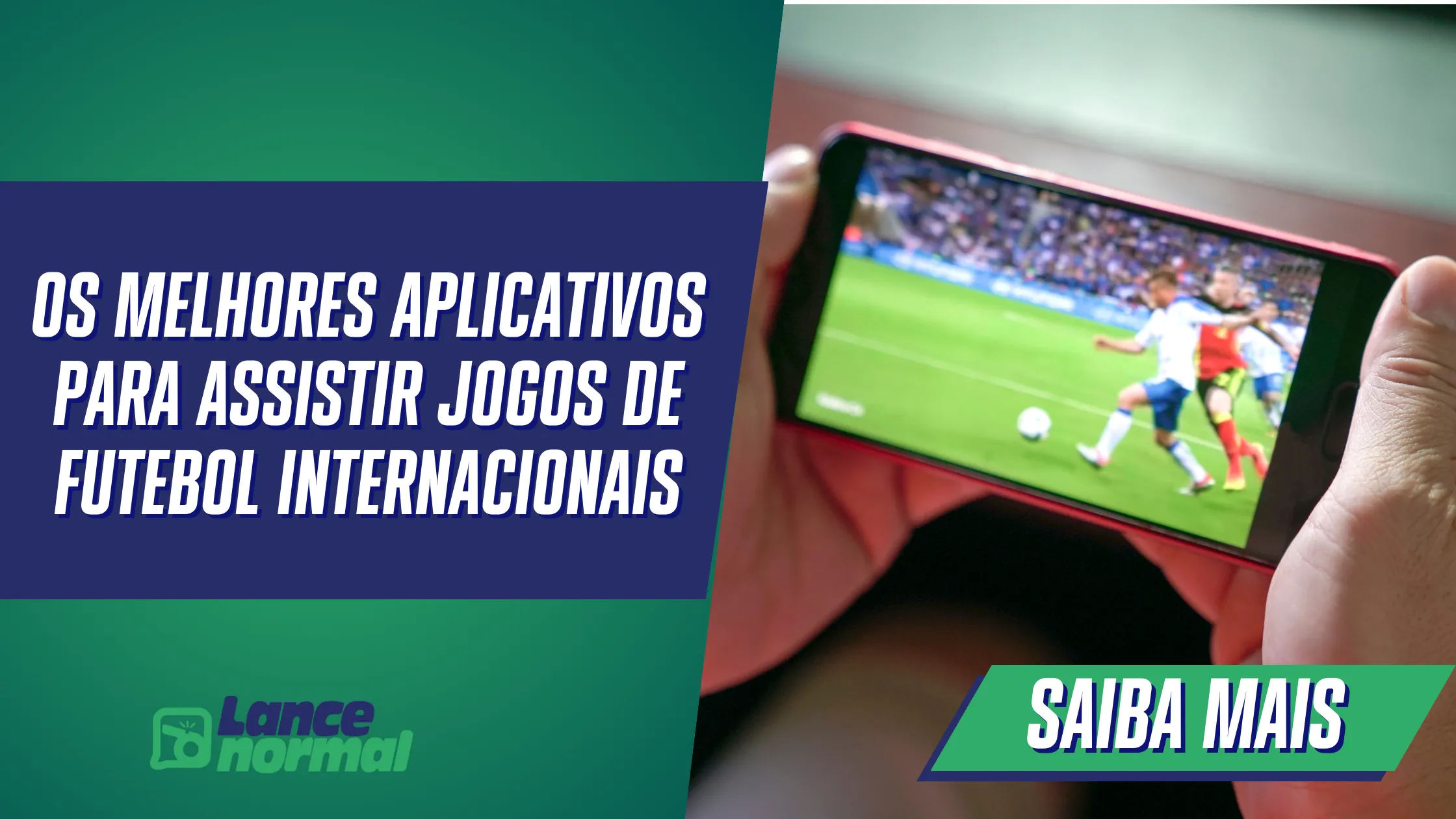 Os Melhores Aplicativos para Assistir Jogos de Futebol Internacionais