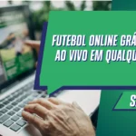 Futebol Online Grátis: Jogos Ao Vivo em Qualquer Lugar!
