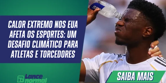 Calor Extremo nos EUA Afeta os Esportes: Um Desafio Climático para Atletas e Torcedores