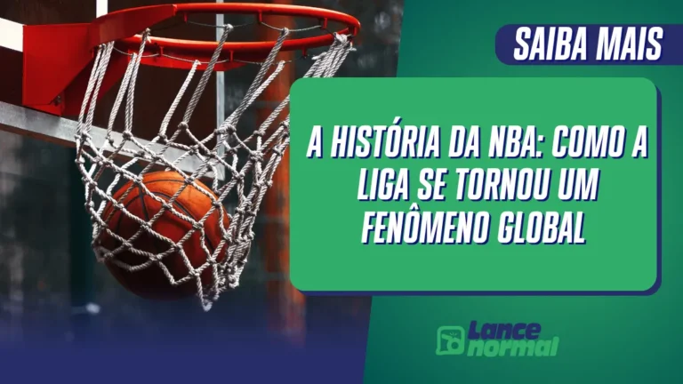 A História da NBA: Como a Liga Se Tornou um Fenômeno Global