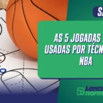 As 5 Jogadas Mais Usadas por Técnicos da NBA