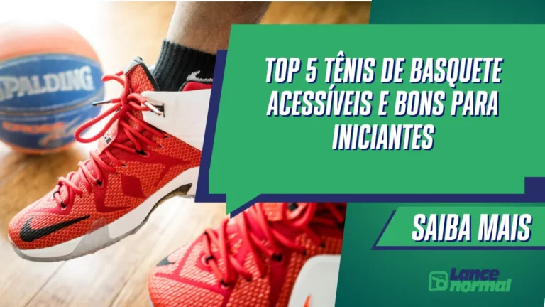 Top 5 Tênis de Basquete Acessíveis e Bons para Iniciantes