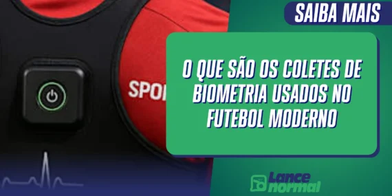 O Que São os Coletes de Biometria Usados no Futebol Moderno?