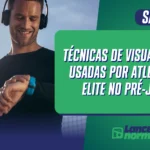 Técnicas de Visualização Usadas por Atletas de Elite no Pré-Jogo